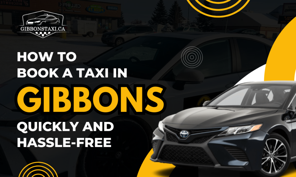 to Book a Taxi in Gibbons